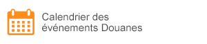 Calendrier des événements Douane